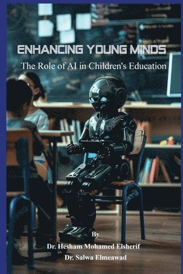 Hesham Mohamed Elsherif, Salwa Elmeawad - Enhancing Young Minds, Häftad