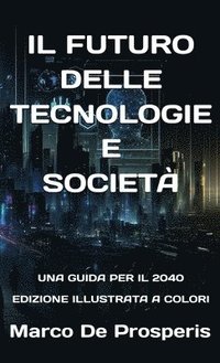 bokomslag Il Futuro Delle Tecnologie E Societ