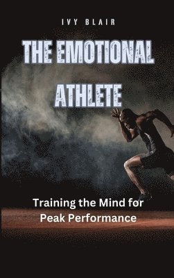 The Emotional Athlete 1