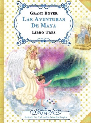 Las Aventuras de Maya Libro Tres 1