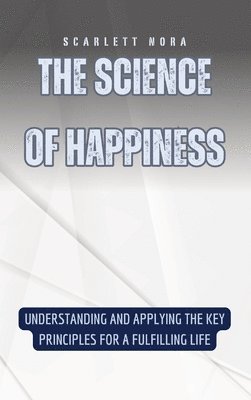 bokomslag The Science of Happiness