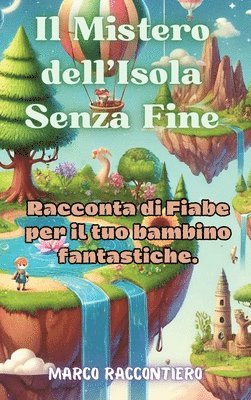 bokomslag Il Mistero dell'Isola Senza Fine