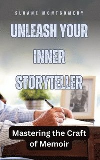 bokomslag Unleash Your Inner Storyteller