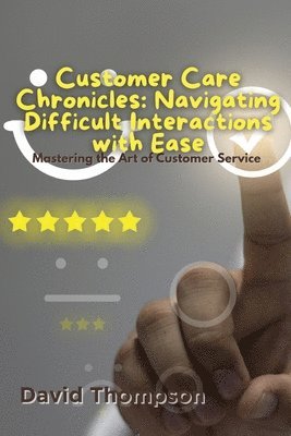 bokomslag Customer Care Chronicles