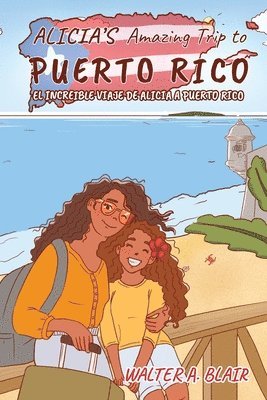 Alicia's Amazing Trip To Puerto Rico 1