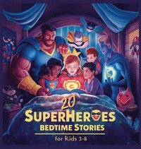 bokomslag 20 Superheroes Bedtime Stories For Kids Age 3 - 8