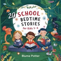 bokomslag 20 School Bedtime Stories For Kids Age 3 - 8