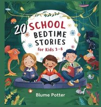 bokomslag 20 School Bedtime Stories For Kids Age 3-8