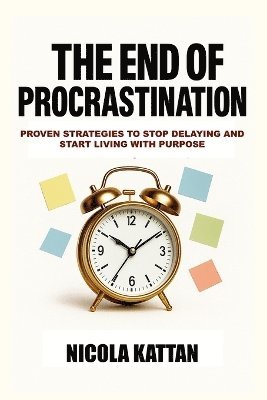 Nicola I Kattan - End of Procrastination, Häftad