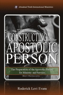 Constructing of the Apostolic Person