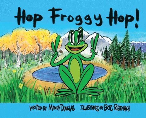 Mandy Douglas - Hop Froggy Hop, Inbunden. Tillgänglighet: Lägg i varukorg