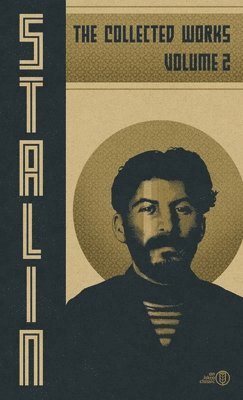 Josef V Stalin, Josef V. Stalin - Collected Works of Josef Stalin, Inbunden