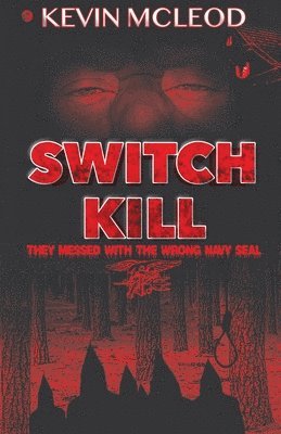 Kevin A McLeod, Kevin A. McLeod, Kevin A Mcleod - Switch Kill, Häftad