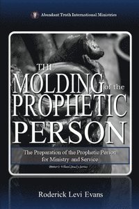 bokomslag Molding of the Prophetic Person