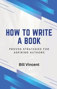 bokomslag How to Write a Book
