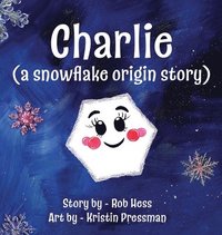 bokomslag Charlie (a snowflake origin story)