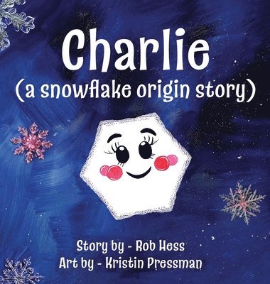 Charlie (a snowflake origin story) 1