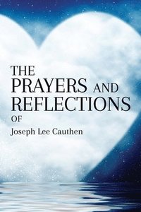 bokomslag THE PRAYERS AND REFLECTIONS OF Joseph Lee Cauthen