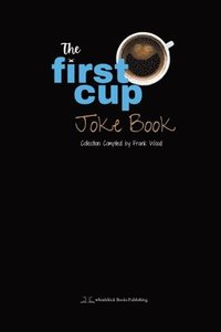 bokomslag The First Cup Joke Book