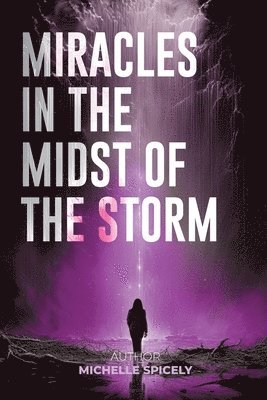 Miracles in the Midst of the Storm