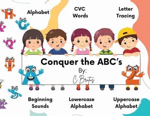 C Brutus, C. Brutus - Conquer The ABCs, Häftad