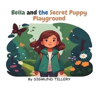 bokomslag Bella and the Secret Puppy Playground