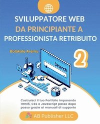 bokomslag Sviluppatore Web da Principiante a Professionista Retribuito, Volume 2