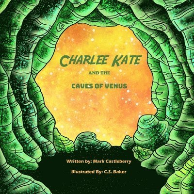 Charlee Kate And The Caves Of Venus 1