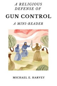 bokomslag Religious Defense of Gun Control