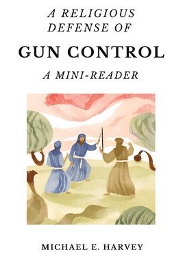 Religious Defense of Gun Control 1