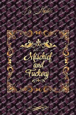 Tales of Mischief & Fuckery