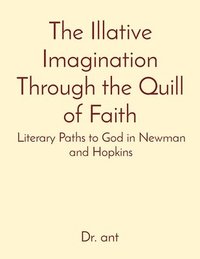 bokomslag Illative Imagination Through the Quill of Faith
