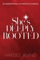 She's Deeply Rooted 1