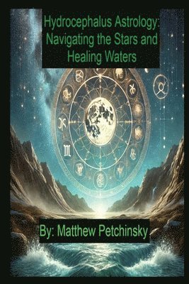 Matthew Petchinsky - Hydrocephalus Astrology, Häftad