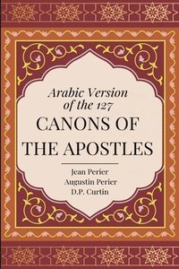bokomslag Arabic Version of the 127 Canons of the Apostles