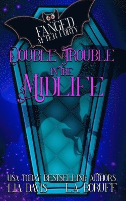 Double Trouble in the Midlife 1