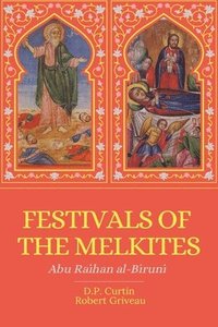 bokomslag Festivals of the Melkites