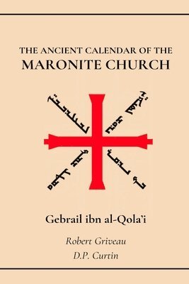 bokomslag The Ancient Calendar of the Maronite Church