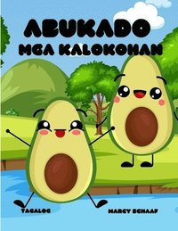 bokomslag Abukado Mga kalokohan (Tagalog English Tagalog) Avocado Antics