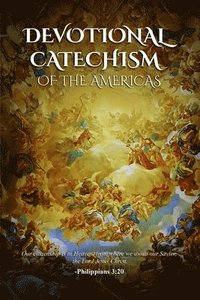 bokomslag Devotional Catechism of the Americas