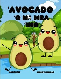 bokomslag &#699;Avocado &#699;O n&#257; mea &#699;ino (Hawaiian) Avocado Antics