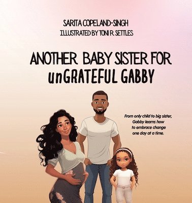 Another Baby Sister for unGRATEFUL Gabby 1