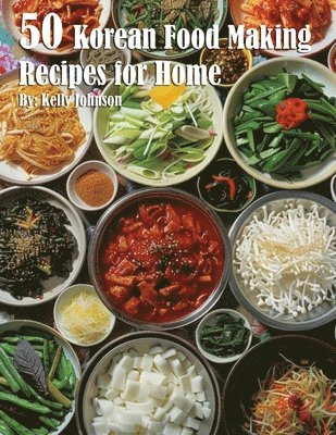 Kelly Johnson - 50 Korean Food Making Recipes for Home, Häftad