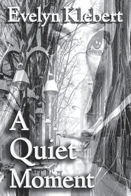 Evelyn Klebert - Quiet Moment, Häftad