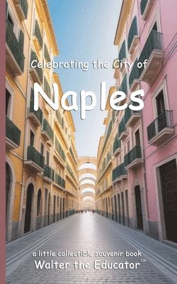Walter the Educator - Celebrating the City of Naples, Häftad