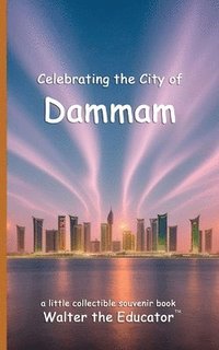 bokomslag Celebrating the City of Dammam