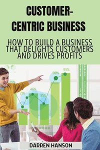 bokomslag Customer-Centric Business