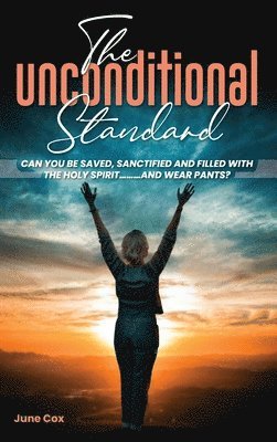 bokomslag The Unconditional Standard