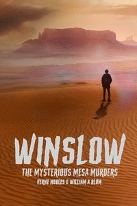 bokomslag Winslow The Mysterious Mesa Murders