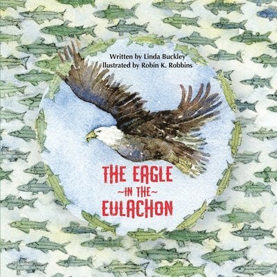 The Eagle in the Eulachon 1